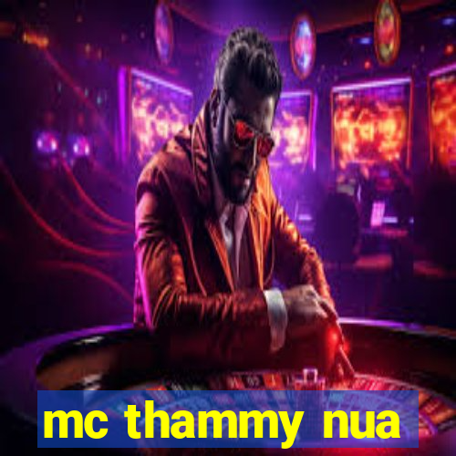 mc thammy nua