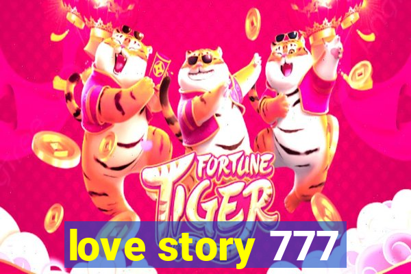 love story 777