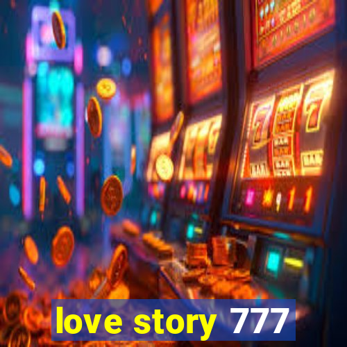 love story 777