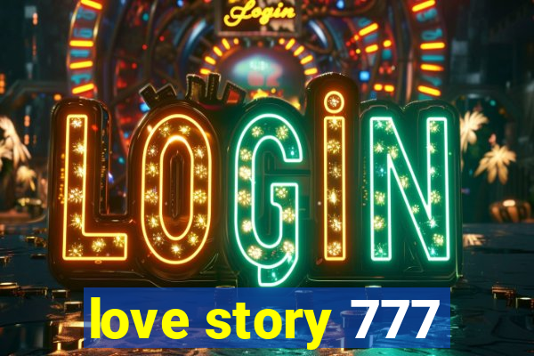 love story 777