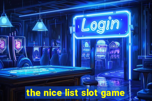 the nice list slot game