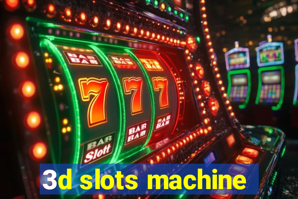 3d slots machine