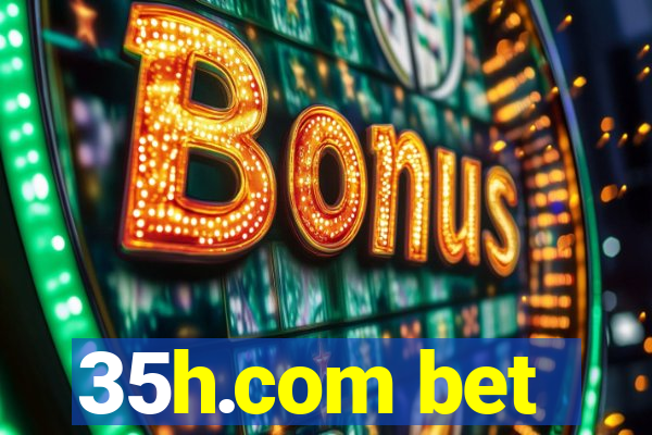 35h.com bet