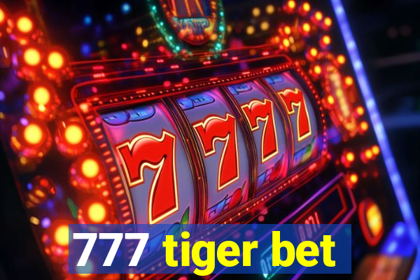 777 tiger bet