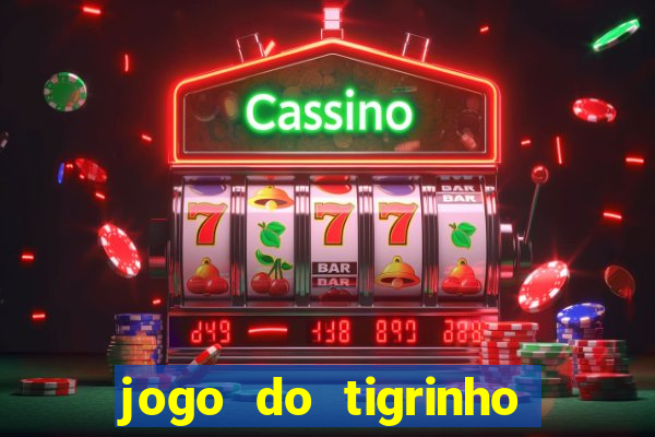 jogo do tigrinho que da b?nus