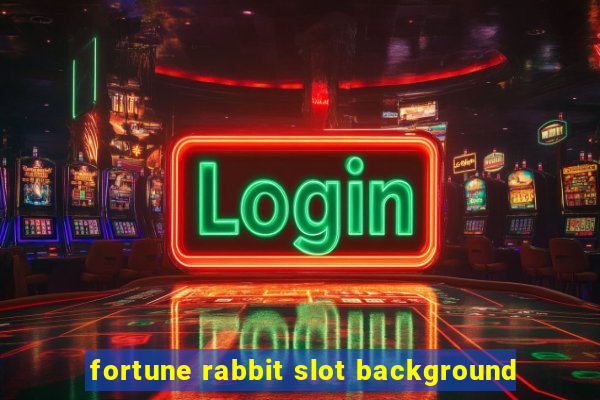 fortune rabbit slot background