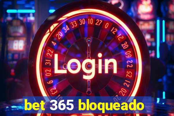 bet 365 bloqueado