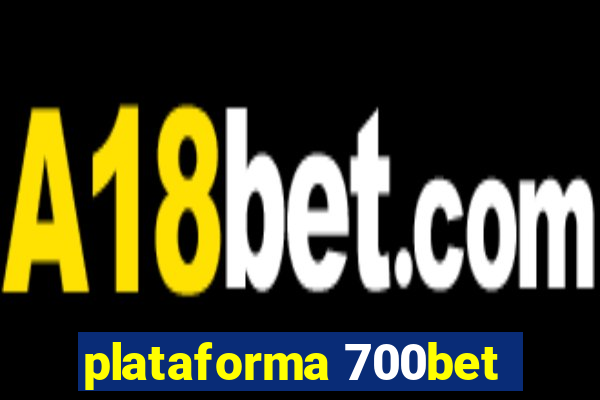 plataforma 700bet