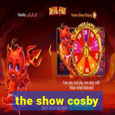 the show cosby