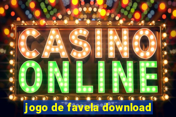 jogo de favela download