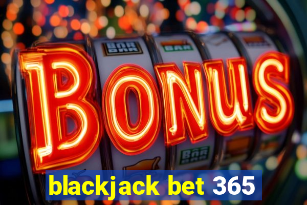 blackjack bet 365