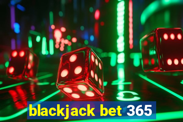 blackjack bet 365