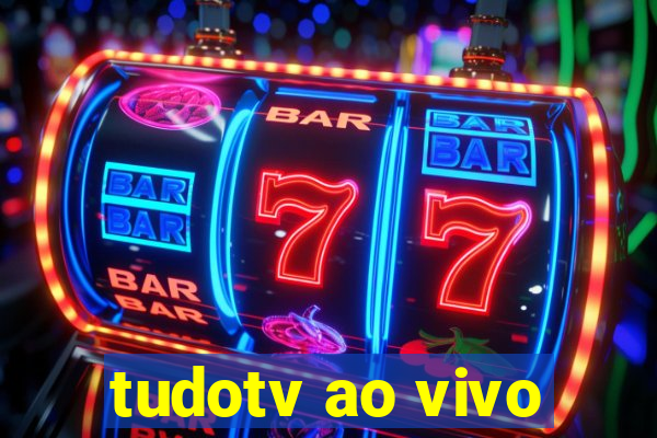 tudotv ao vivo