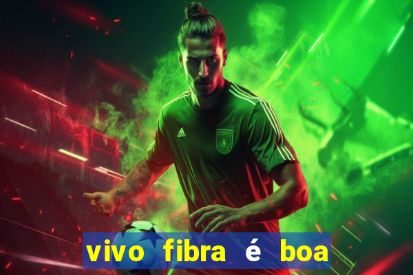 vivo fibra é boa para jogos