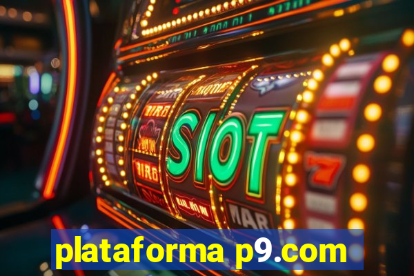 plataforma p9.com