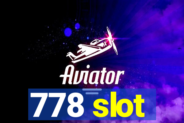 778 slot