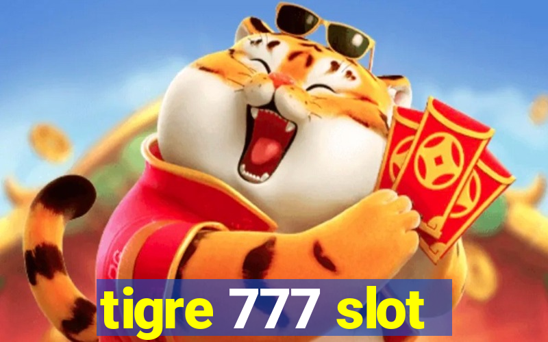 tigre 777 slot