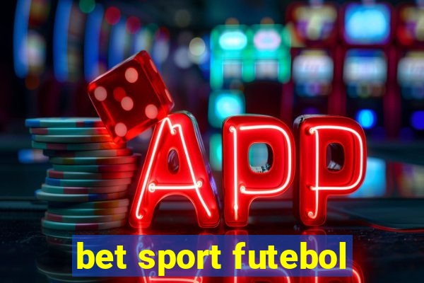 bet sport futebol