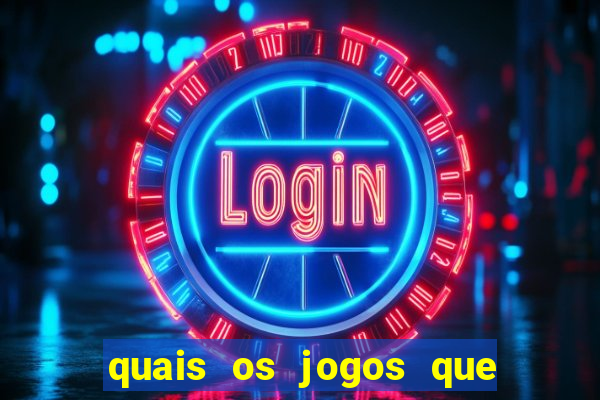 quais os jogos que d茫o dinheiro de verdade