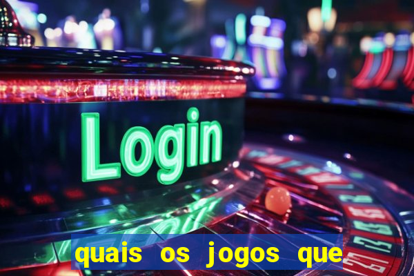 quais os jogos que d茫o dinheiro de verdade