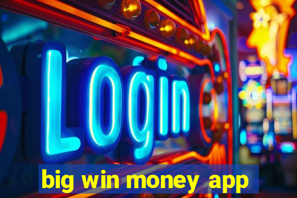 big win money app