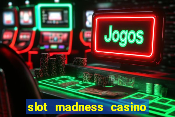 slot madness casino bonus codes