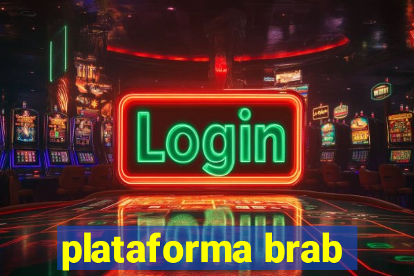 plataforma brab