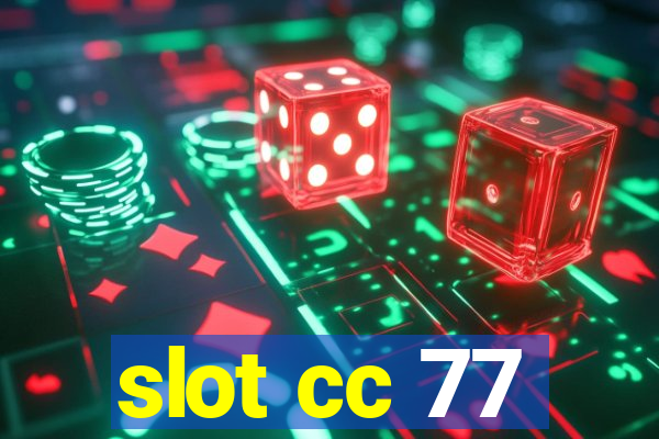 slot cc 77