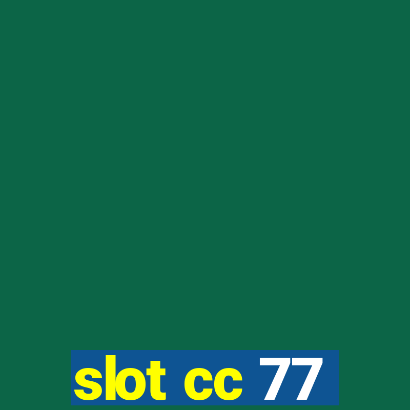 slot cc 77