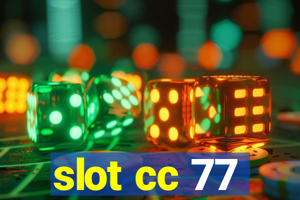 slot cc 77