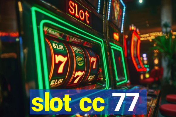 slot cc 77