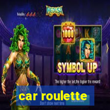 car roulette