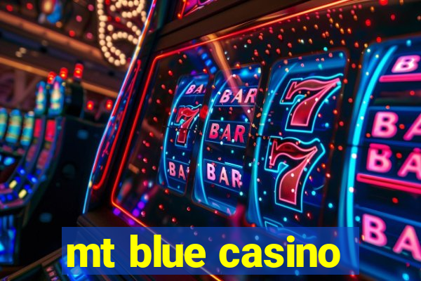 mt blue casino