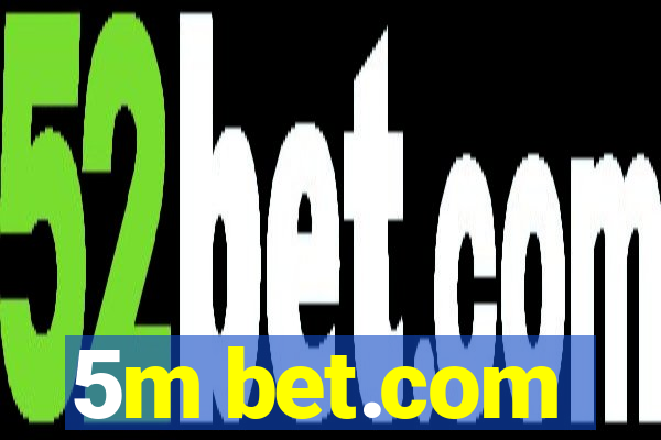 5m bet.com