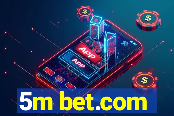 5m bet.com