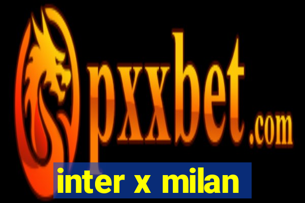 inter x milan