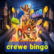 crewe bingo