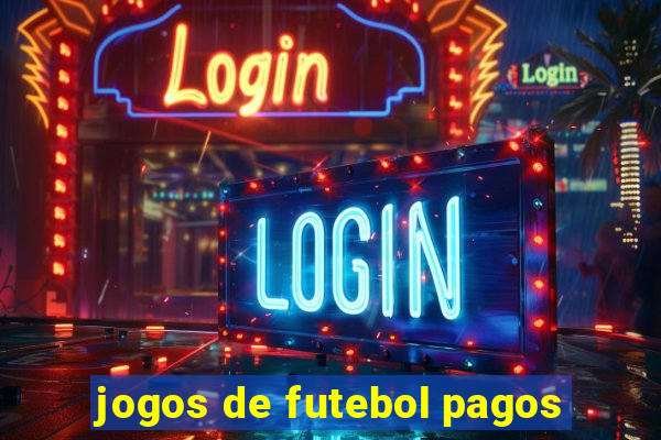 jogos de futebol pagos