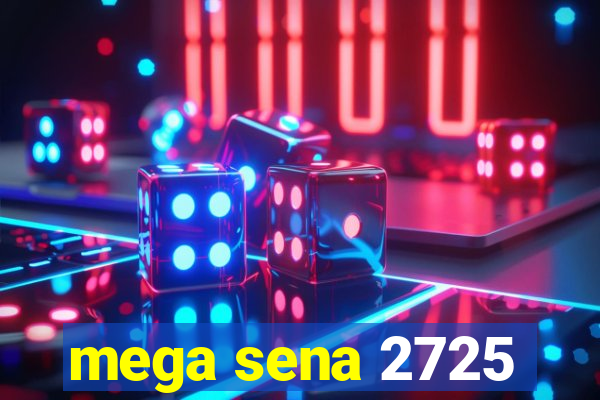 mega sena 2725