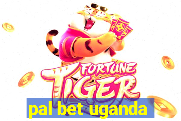 pal bet uganda