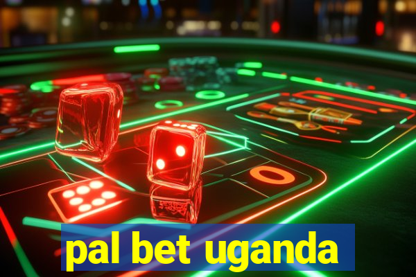 pal bet uganda