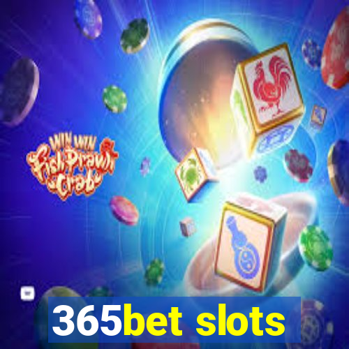 365bet slots