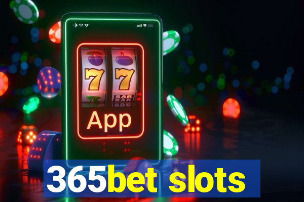 365bet slots