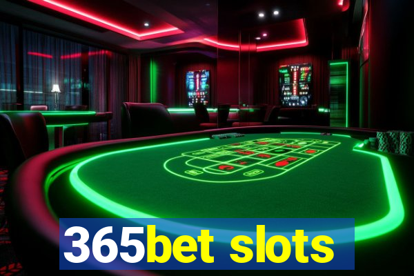 365bet slots