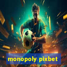 monopoly pixbet