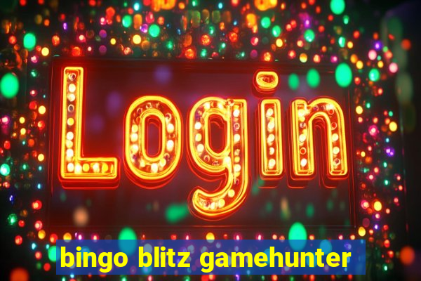 bingo blitz gamehunter