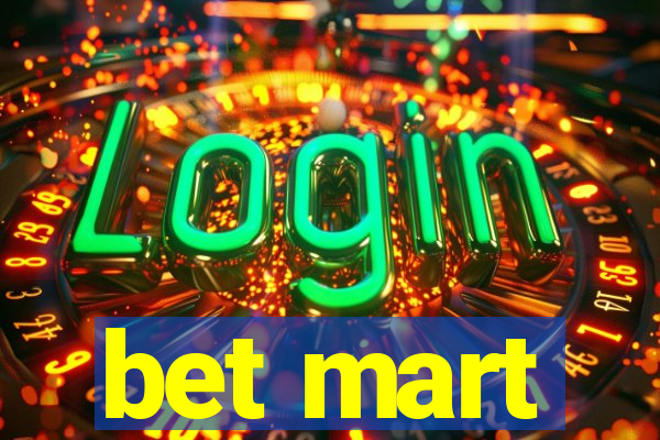 bet mart