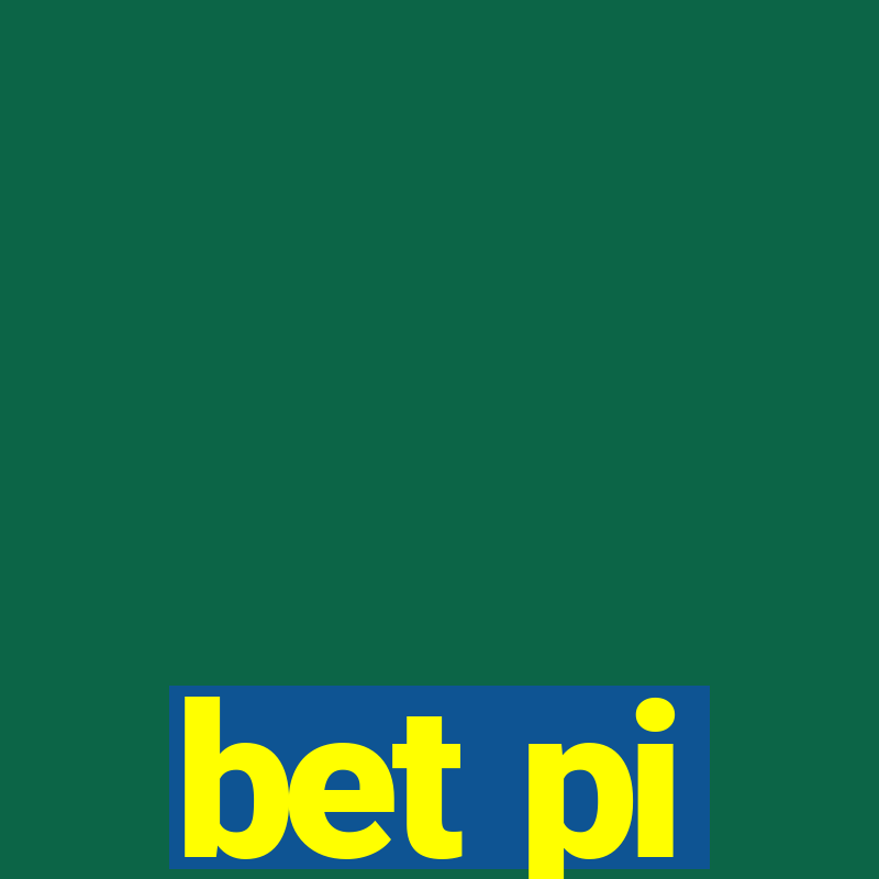 bet pi