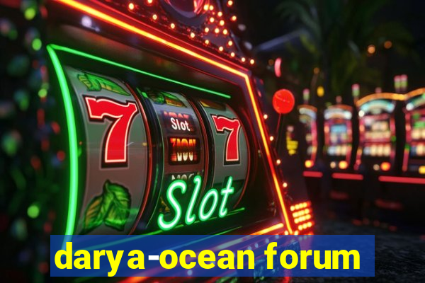 darya-ocean forum