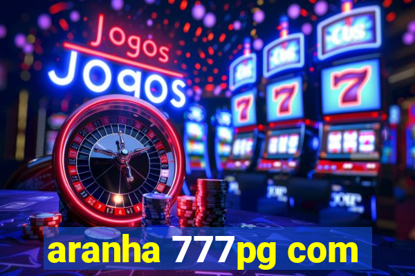 aranha 777pg com